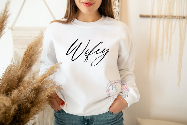 Wifey Sweatshirt, Engaged Sweatshirt, Wife Sweatshirt, Gift for Wife, Gift for Fiance, Fiance Gift for Her,