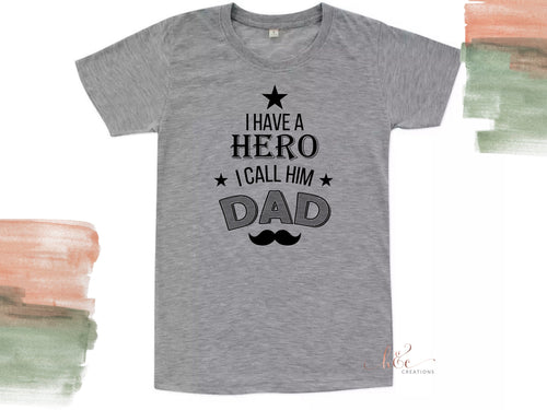 I have Hero I call HIM Dad Shirt, T Shirt for Dad Gift, Funny Dad Shirt